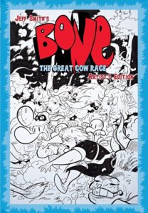 Jeff Smith’s Bone: The Great Cow Race Artist’s Edition