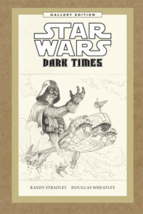 Star Wars: Dark Times Gallery Edition