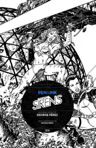 George Perezs Sirens Pen Ink No. 1 cover